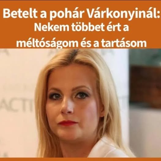 Betelt a pohár Várkonyi Andreánál: Nekem többet ért a méltóságom és a tartásom