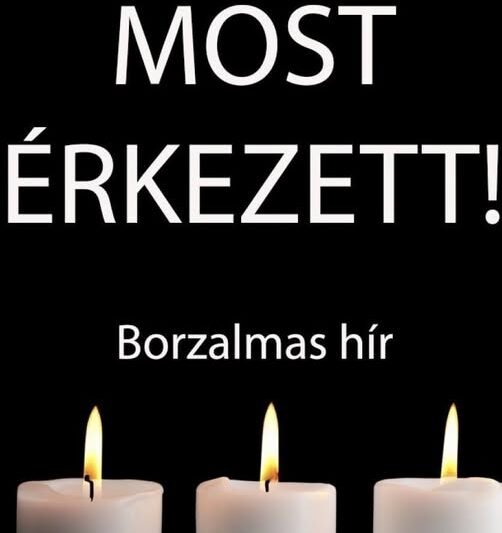 Borzalmas hír jött ma reggelre– tegnap éjszaka örökre lehunyta szemét… Gyászba borult az egész MAGYARORSZÁG!hatalmas név távozott közülünk! Cikk a hozzászólásoknál >>>