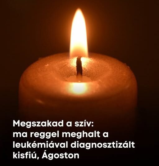 Megszakad a szív: elhunyt a súlyos beteg magyar kisfiú, Ágoston