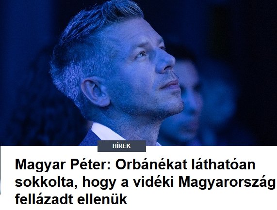 Magyar Péter: Orbánékat láthatóan sokkolta, hogy a vidéki Magyarország fellázadt ellenük