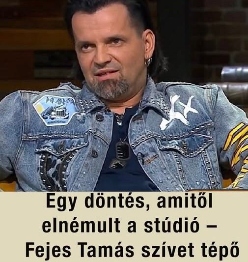 Egy döntés, amitől elnémult a stúdió – Fejes Tamás szívet tépő vallomást tett