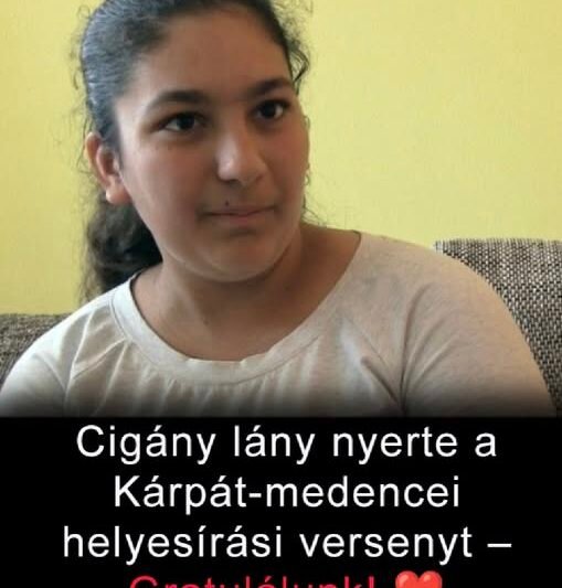Cigány lány nyerte a Kárpát-medencei helyesírási versenyt – Gratulálunk! ❤️