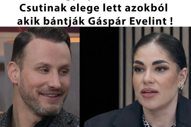 Aki bántja Evelint az most jól figyeljen ide!Csutinak elege lett azokból akik bántják Gáspár Evelint