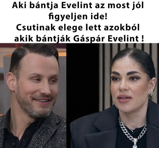 Aki bántja Evelint az most jól figyeljen ide!Csutinak elege lett azokból akik bántják Gáspár Evelint