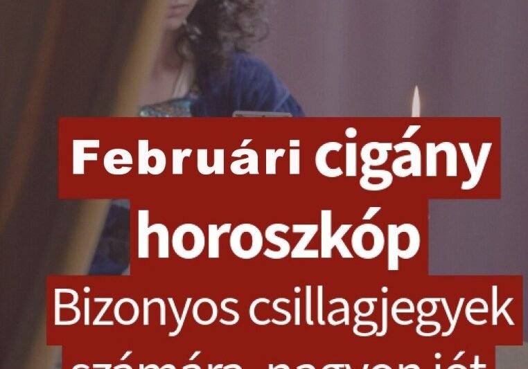 Cigányasszony jóslata 2026 Februárra! Mikor születtél? Ez üzeni neked a tarot kártya: