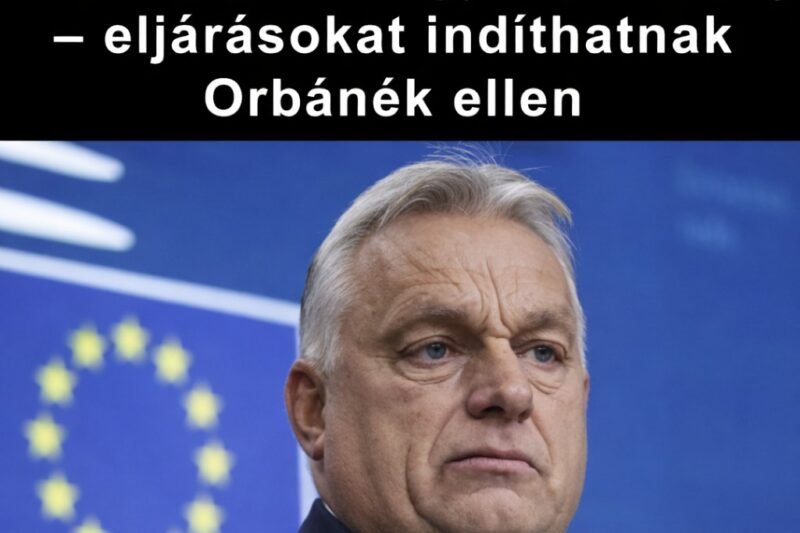 Nagyon súlyos jogsértést követett el a magyar kormány – eljárásokat indíthatnak Orbánék ellen