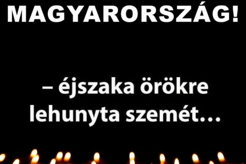 1 perce érkezett! Gyászba borult az ország – Szörnyű hírt kaptunk ma reggelre – nagy név távozott közülünk! 👇𝐂𝐢𝐤𝐤 𝐚 𝐡𝐨𝐳𝐳𝐚́𝐬𝐳𝐨́𝐥𝐚́𝐬𝐨𝐤𝐧𝐚́𝐥!