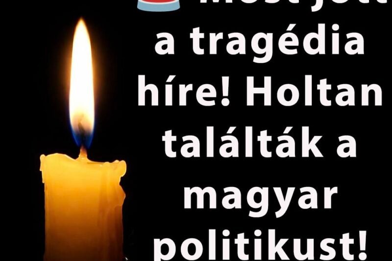 🚨 Most jött a tragédia híre! Holtan találták a magyar politikust