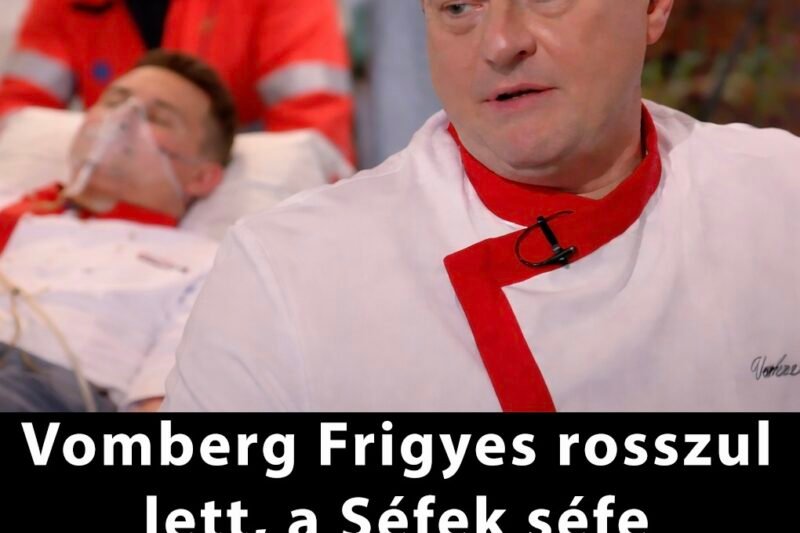 Döbbenetes pillanatok a Séfek séfében: Vomberg Frigyes rosszul lett, azonnal orvosi segítséget kapott