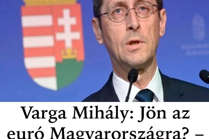 Varga Mihály: Jön az euró Magyarországra? – Sokan nem számítottak erre