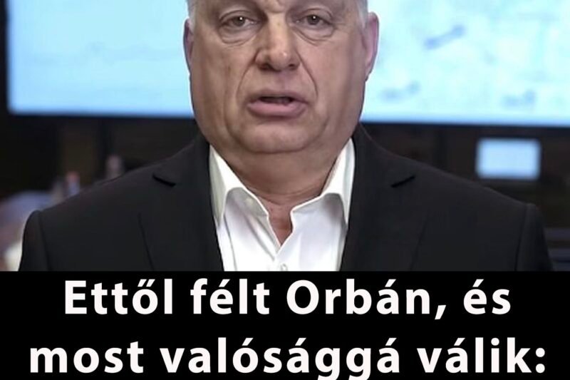 Ettől félt Orbán, és most valósággá válik: Most érkezett a hír, elkezdődött!