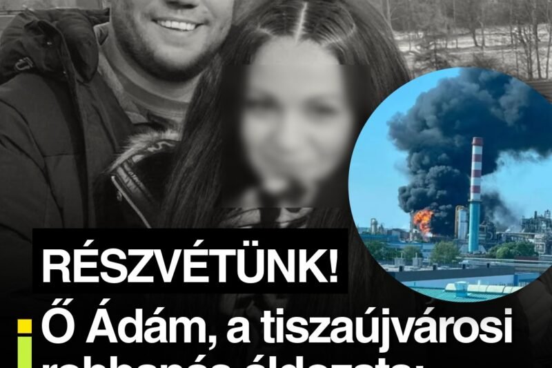 Ő Ádám, a tiszaújvárosi robbanás áldozata: felesége megrendítően beszélt a történtekről