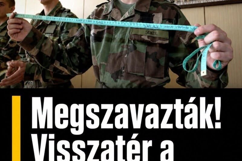 Szükségalapú sorkatonaság 2026-tól !Döntött a Parlament: megszavazták a sorkatonasággal kapcsolatos törvénymódosítást – itt a hatálybalépés időpontja