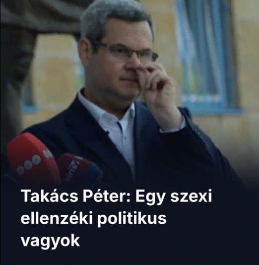 Takács Péter: Egy szexi ellenzéki politikus vagyok