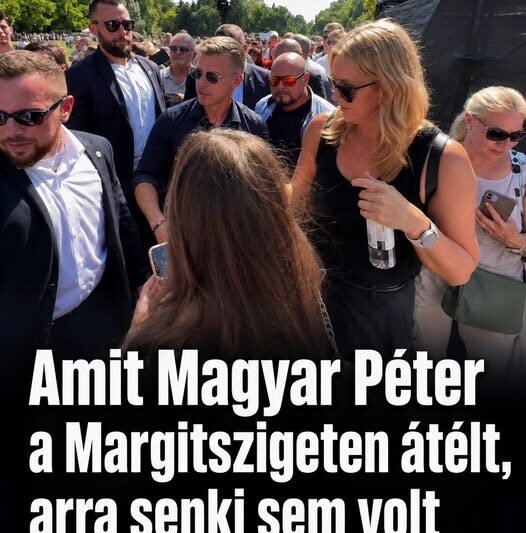 Amit Magyar Péter a Margitszigeten átélt, arra senki sem volt felkészülve