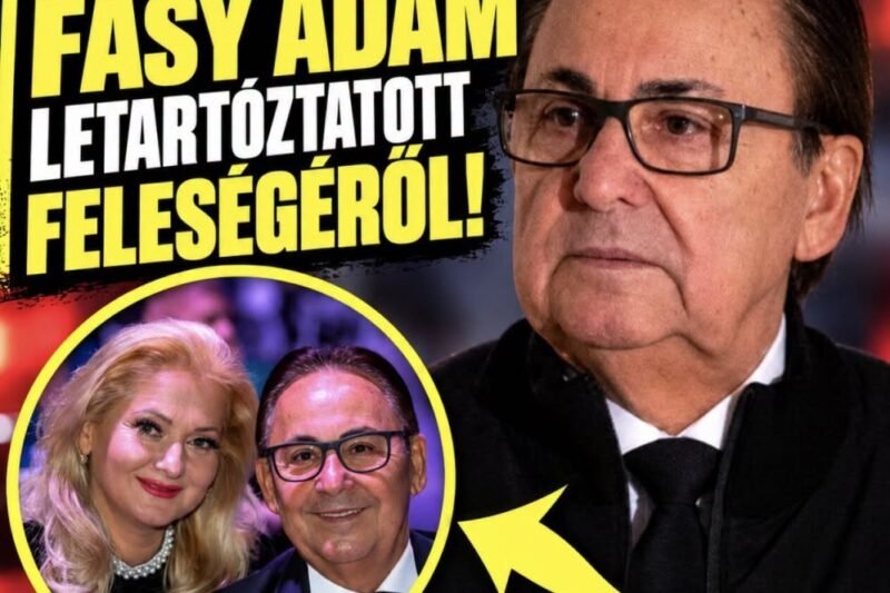 Drámai hír jött Fásy Ádám letartóztatott feleségéről! 👇𝐂𝐢𝐤𝐤 𝐚 𝐡𝐨𝐳𝐳𝐚́𝐬𝐳𝐨́𝐥𝐚́𝐬𝐨𝐤𝐧𝐚́𝐥!